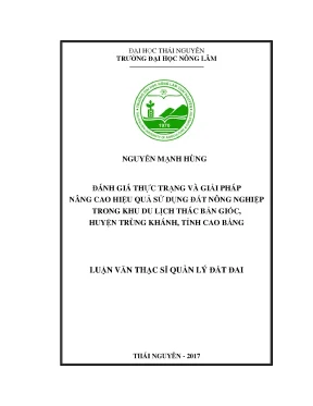 Luận văn thạc sĩ đánh giá thực trạng và giải pháp nâng cao hiệu quả sử dụng đất nông nghiệp trong khu du lịch thác bản giốc huyện trùng khánh tỉnh cao bằng
