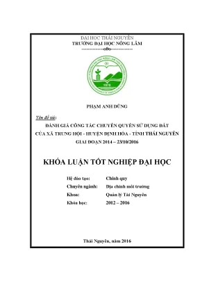 Luận văn thạc sĩ đánh quả công tác chuyển quyền sử dụng đất tại xã trung hội huyện định hóa tỉnh thái nguyên giai đoạn 2014 2016