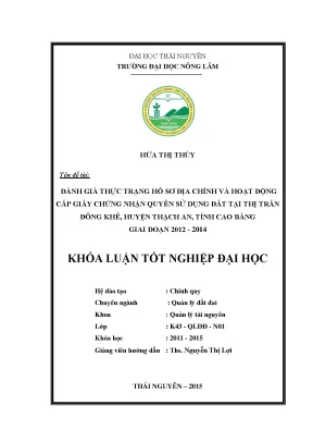 Luận văn thạc sĩ đánh giá thực trạng hồ sơ địa chính và hoạt động cấp giấy chứng nhận quyền sử dụng đất tại thị trấn đông khê huyện thạch an tỉnh cao bằng