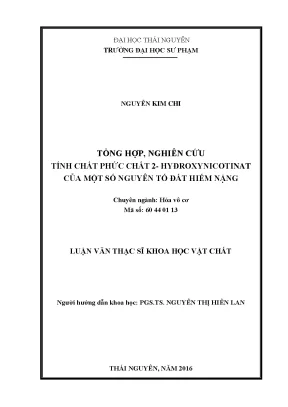 Luận văn thạc sĩ tổng hợp nghiên cứu tính chất phức chất 2hyđroxynicotinat của một số nguyên tố đất hiếm nặng