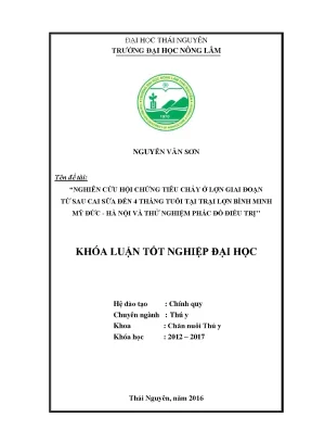 Luận văn thạc sĩ nghiên cứu hội chứng tiêu chảy ở lợn giai đoạn từ sau cai sữa đến 4 tháng tuổi tại trại lợn công ty c p bình minh mỹ đức hà nội và thử nghiệm phác đồ điều trị