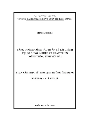 Luận văn thạc sĩ tăng cường công tác quản lý tài chính tại sở nông nghiệp và phát triển nông thôn tỉnh yên bái