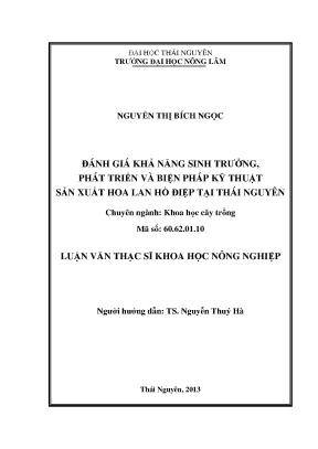 Luận văn thạc sĩ đáng giá khả năng sinh trưởng phát triển và biện pháp kỹ thuật sản xuất hoa lan hồ điệp tại thái nguyên