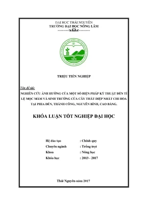 Luận văn nghiên cứu ảnh hưởng của một số biện pháp kỹ thuật đến tỉ lệ mọc mầm và sinh trưởng của cây thất diệp nhất chi hoa tại phia đén nguyên bình