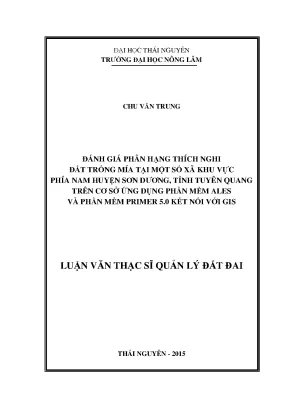 Luận văn thạc sĩ đánh giá phân hạng thích nghi đất trồng mía tại một số xã khu vực phía nam huyện sơn dương tỉnh tuyên quang