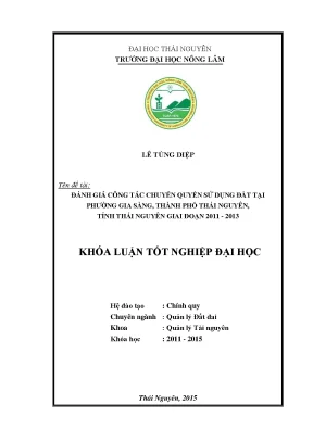 Luận văn thạc sĩ đánh giá công tác chuyển quyền sử dụng đất tại phường gia sàng thành phố thái nguyên tỉnh thái nguyên giai đoạn 2011 2013