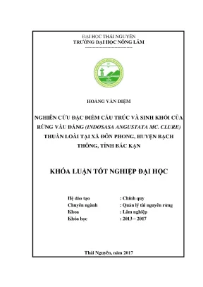 Luận văn nghiên cứu đặc điểm cấu trúc sinh khối của rừng vầu đắng indosasa angustata mc clure thuần loài tại xã đôn phong huyện bạch thông tỉnh bắc kạn