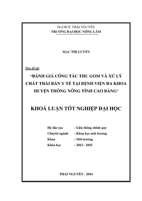 Luận văn thạc sĩ đánh giá công tác thu gom và xử lý chát thải rắn y tế tại bệnh viện đa khoa huyện thông nông tỉnh cao bằng