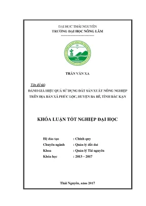 Luận văn đánh giá hiệu quả sử dụng đất sản xuất nông nghiệp trên địa bàn xã phúc lộc huyện ba bể tỉnh bắc kạn