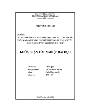 Luận văn thạc sĩ đánh giá công tác giao đất cho thuê đất thu hồi đất trên địa bàn phường phan đình phùng tp thái nguyên tỉnh thái nguyên giai đoạn 2011 2013