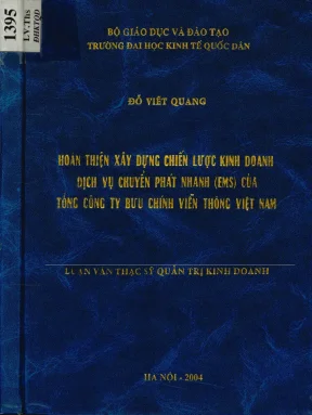 Luận văn hoàn thiện xây dựng chiến lược kinh doanh dịch vụ chuyển phát nhanh ems của tổng công ty bưu chính viễn thông việt nam