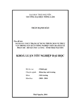 Luận văn thạc sĩ đánh giá thực trạng sử dụng thuốc bảo vệ thực vật trong sản xuất nông nghiệp trên địa bàn xã phấn mễ huyện phú lương tỉnh thái nguyên