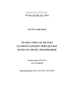 Luận văn thạc sĩ tổ chức công tác kế toán tại trung tâm phát triển quỹ đất huyện tuy phước tỉnh bình định