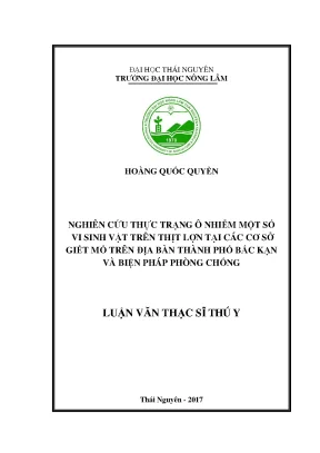Luận văn nghiên cứu thực trạng ô nhiễm một số vi sinh vật trên thịt lợn tại các cơ sở giết mổ trên địa bàn thành phố bắc kạn và biện pháp phòng chống