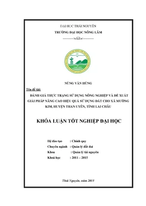 Luận văn thạc sĩ đánh giá thực trạng sử dụng đất nông nghiệp và đề xuất giải pháp nâng cao hiệu quả sử dụng đất cho xã mường kim huyện than uyên tỉnh lai châu