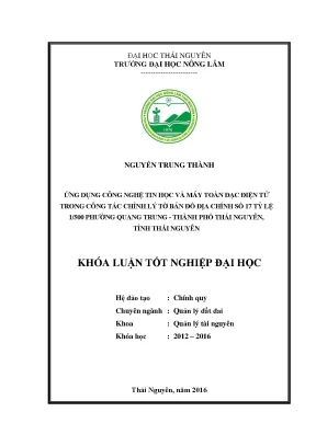 Luận văn thạc sĩ ứng dụng công nghệ tin học và máy toàn đạc điện tử trong công tác chỉnh lý tờ bản đồ địa chính số 17 tỷ lệ 1 500 phường quang trung thành phố thái nguyên