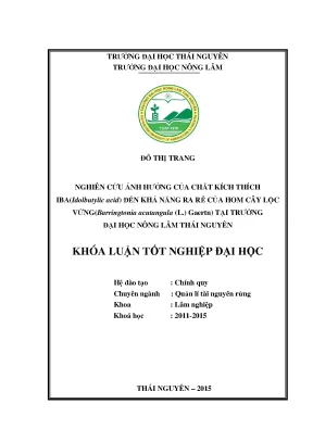 Luận văn thạc sĩ ảnh hưởng của chất kích thích iba idolbutylic acid đến khả năng ra rễ của hom cây lộc vừng barringtonia acutangula l gaertn