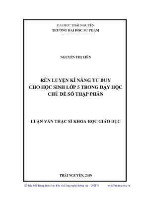 Luận văn thạc sĩ rèn luyện kĩ năng tư duy cho học sinh lớp 5 trong dạy học chủ đề số thập phân