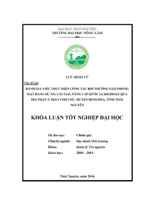 Luận văn thạc sĩ đánh giá việc thực hiện công tác bồi thường giải phóng mặt bằng dự án cải tạo nâng cấp quốc lộ 268 đoạn qua địa phận thị trấn chợ chu huyện định hóa tỉnh thái nguyên