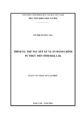 Luận văn thạc sĩ trình tự thủ tục xét xử vụ án hành chính từ thực tiễn tỉnh đắk lắk