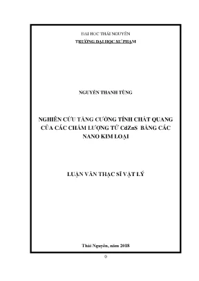 Luận văn thạc sĩ nghiên cứu tăng cường tính chất quang của các chấm lượng tử cdzns bằng các nano kim loại
