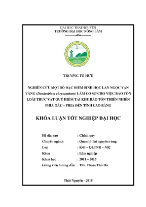 Luận văn thạc sĩ nghiên cứu một số đặc điểm sinh học lan ngọc vạn vàng làm cơ sở cho việc bảo tồn các loại thực vật quý hiếm tại khu bảo tồn thiên nhiên phia oắc phia đén tỉnh cao bằng