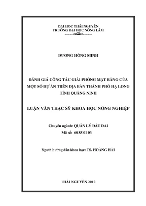 Luận văn thạc sĩ đánh giá công tác giải phóng mặt bằng của một số dự án trên địa bàn thành phố hạ long tỉnh quảng ninh