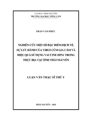 Luận văn thạc sĩ nghiên cứu một số đặc điểm dịch tễ sự lưu hành của virus cúm gia cầm và hiệu quả sử dụng vaccine h5n1trong thực địa tại tỉnh thái nguyên