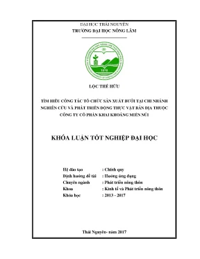 Luận văn thạc sĩ tìm hiểu công tác tổ chức sản xuất bưởi tại chi nhánh nghiên cứu và phát trển động thực vật bản địa công ty cổ phần khai khoáng miền núi