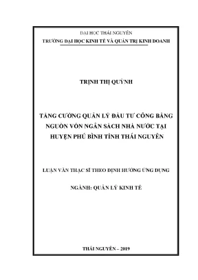 Luận văn thạc sĩ tăng cường quản lý đầu tư công bằng nguồn vốn ngân sách nhà nước tại huyện phú bình tỉnh thái nguyên