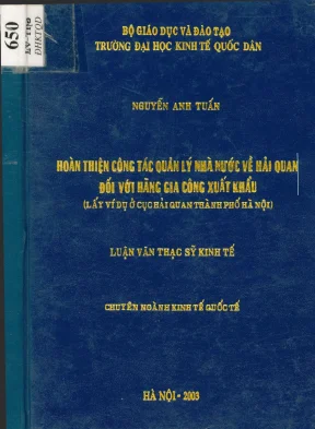 Luận văn hoàn thiện công tác quản lý nhà nước về hải quan đối với hàng gia công xuất khẩu lấy ví dụ ở cục hải quan thành phố hà nội