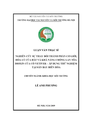Luận văn thạc sĩ nghiên cứu sự thay đổi thành phần cơ giới hóa lý của đất và khả năng chống lan tỏa dioxin của cỏ vetiver áp dụng thử nghiệm tại sân bay biên hòa