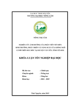 Luận văn thạc sĩ nghiên cứu ảnh hưởng của phân viên nén đến sinh trưởng phát triển và năng suất của giống ngô lvn99 trên đất dốc tại huyện văn yên tỉnh yên bái