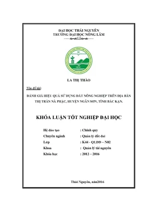 Luận văn thạc sĩ đánh giá hiệu quả sử dụng đất nông nghiệp trên địa bàn thị trấn nà phặc huyện ngân sơn tỉnh bắc kạn