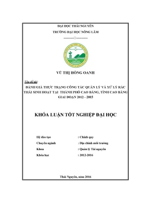 Luận văn thạc sĩ đánh giá thực trạng công tác quản lý và xử lý rác thải sinh hoạt tại thành phố cao bằng tỉnh cao bằng giai đoạn 2012 2015