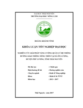 Luận văn nghiên cứu giải pháp tăng cường quản lý hệ thống đường giao thông nông thôn tại xã ôn lương huyện phú lương tỉnh thái nguyên