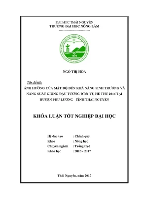 Luận văn ảnh hưởng của mật độ đến khả năng sinh trưởng và năng suất giống đậu tương đt51 vụ hè thu 2016 tại huyện phú lương tỉnh thái nguyên