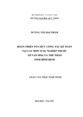 Luận văn thạc sĩ hoàn thiện tổ chức công tác kế toán tại các đơn vị sự nghiệp thuộc sở văn hóa và thể thao tỉnh bình định