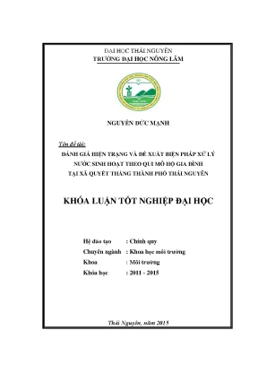Luận văn thạc sĩ đánh giá thực trạng và đề xuất giải pháp xử lý nước sinh hoạt quy mô hộ gia đình trên địa bàn xã quyết thắng thành phố thái nguyên