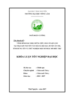 Luận văn tình hình mắc hội chứng tiêu chảy ở lợn con tại trại lợn nguyễn văn hải xã bãi sậy huyện ân thi tỉnh hưng yên và thử nghiệm một số phác đồ điều trị