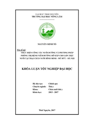 Luận văn thực hiện công tác nuôi dưỡng và phương pháp phòng trị bệnh viêm đường hô hấp cho đàn lợn thịt nuôi tại trại chăn nuôi bình minh mỹ đức hà nội