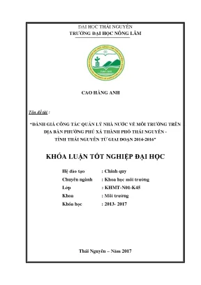 Luận văn đánh giá công tác quản lý nhà nước về môi trường trên địa bàn phường phú xá thành phố thái nguyên tỉnh thái nguyên giai đoạn 2014 2016