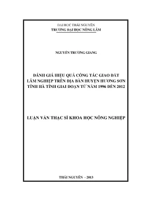 Luận văn thạc sĩ đánh giá hiệu quả công tác giao đất lâm nghiệp trên địa bàn huyện hương sơn tỉnh hà tĩnh giai đoạn từ năm 1996 đến 2012