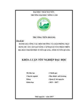 Luận văn đánh giá công tác bồi thường giải phóng mặt bằng dự án cải tạo nâng cấp đại lộ tân trào trên địa bàn thành phố tuyên quang tỉnh tuyên quang