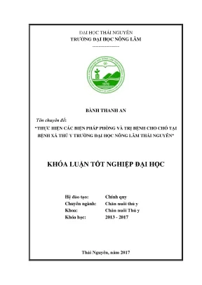 Luận văn thực hiện các biện pháp phòng và trị bệnh cho chó tại bệnh xá thú y trường đại học nông lâm thái nguyên