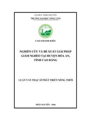 Luận văn thạc sĩ nghiên cứu và đề xuất giải pháp giảm nghèo tại huyện hòa an tỉnh cao bằng