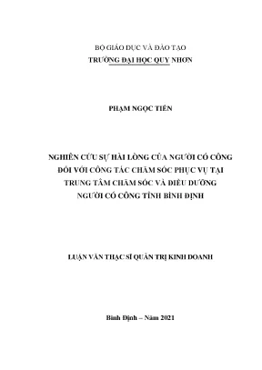 Luận văn thạc sĩ nghiên cứu sự hài lòng của người có công đối với công tác chăm sóc phục vụ tại trung tâm chăm sóc và điều dưỡng người có công tỉnh bình định