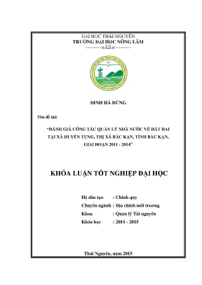 Luận văn thạc sĩ đánh giá công tác quản lý nhà nước về đất đai tại xã huyền tụng thị xã bắc kạn tỉnh bắc kạn giai đoạn 2011 2014