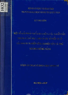 Luận văn một số giải pháp nhằm huy động các nguồn vốn trung và dài hạn cho các dự án đầu tư ở các doanh nghiệp công nghiệp vừa và nhỏ thành phố đà nẵng