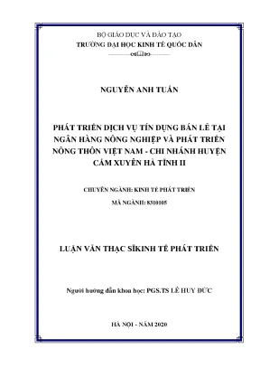 Luận văn phát triển dịch vụ tín dụng bán lẻ tại ngân hàng nông nghiệp và phát triển nông thôn và phát triển việt nam chi nhánh huyện cẩm xuyên hà tĩnh ii